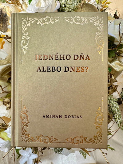 Jedného dňa alebo dnes?